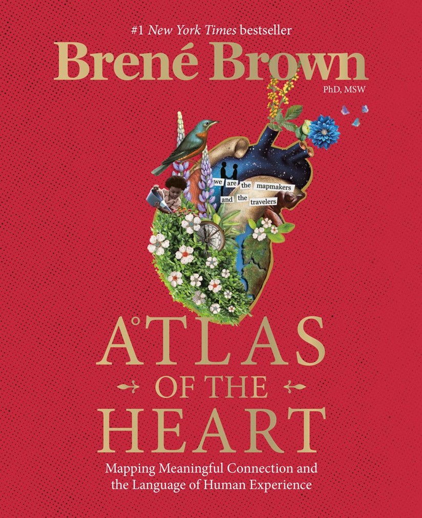 Atlas of the Heart - Brené Brown, PhD, MSW