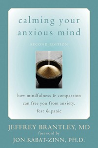 Calming your Anxious Mind - Jeffrey Brantley, MD
