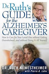 Dr. Ruth's Guide for the Alzheimer's Caregiver - Dr. Ruth Westheimer - with Pierre A. Lehu