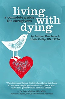 Living with dying - Jahnna Beecham & Katie Ortlip, RN, LCSW